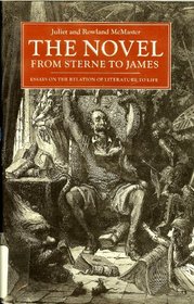 The novel from Sterne to James: Essays on the relation of literature to life