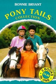 Pony Tails Collection: Pony Crazy / May's Riding Lesson / Corey's Pony Is Missing (Pony Tails)
