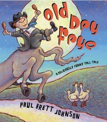 Old Dry Frye: A Deliciously Funny Tall Tale