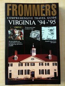 Frommer's Comprehensive Travel Guide: Virginia '94-'95 (Frommer's Comprehensive Guides)