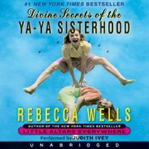 Divine Secrets of the Ya-Ya Sisterhood (Audio CD) (Unabridged)