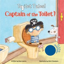 Captain of the Toilet (Toilet Tales!)