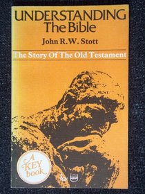 Understanding the Bible: The story of the Old Testament (A Key book)