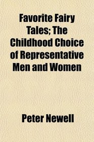 Favorite Fairy Tales; The Childhood Choice of Representative Men and Women