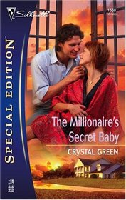 The Millionaire's Secret Baby (Silhouette Special Edition, No 1668)