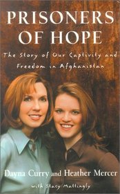 Prisoners of Hope: The Story of Our Captivity and Freedom of Afghanistan (Large Print)