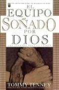 Equipo Sonado Por Dios = God's Dream Team (Spanish Edition)