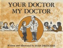 Your Doctor, My Doctor