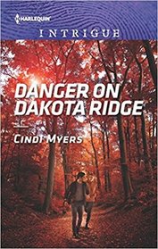Danger on Dakota Ridge (Eagle Mountain Murder Mystery, Bk 4) (Harlequin Intrigue, No 1813)