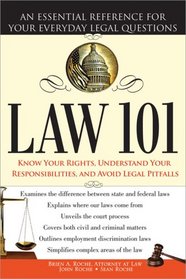 Law 101, 2E: An Essential Reference for Your Everyday Legal Questions