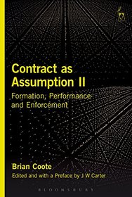 Contract as Assumption II: Formation, Performance and Enforcement
