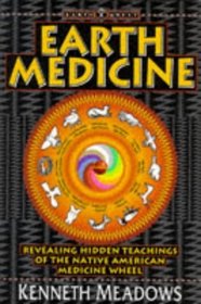 Earth Medicine: Revealing Hidden Teachings of the Native American Medicine Wheel (Earth Quest)