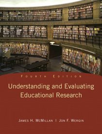 Understanding and Evaluating Educational Research (4th Edition)