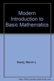 Modern Introduction to Basic Mathematics