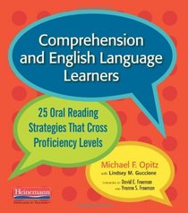 Comprehension and English Language Learners: 25 Oral Reading Strategies That Cross Proficiency Levels