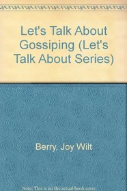 Let's Talk About Gossiping (Let's Talk About Series)