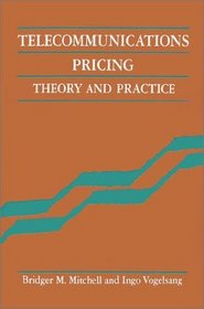Telecommunications Pricing : Theory and Practice