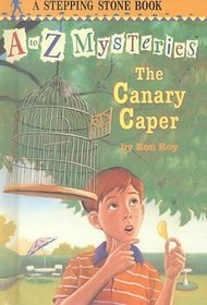 The Canary Caper (A to Z Mysteries)
