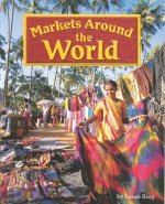Markets Around the World, Social Studies: Leveled Reader (Shutterbug Books)