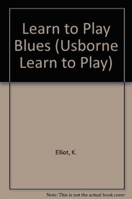 Learn to Play Blues (Learn to Play)