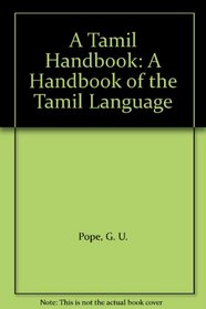 A Tamil Handbook: A Handbook of the Tamil Language