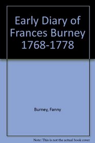 Early Diary of Frances Burney 1768-1778