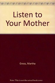 Listen to Your Mother