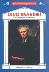 Louis Brandeis: The People's Justice (Justices of the Supreme Court)