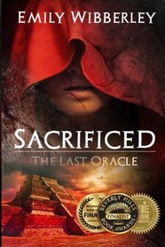 Sacrificed (The Last Oracle) (Volume 1)