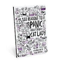 Knock Knock 100 Reasons to Panic about Being A Crazy Cat Lady Journal