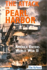 The Attack on Pearl Harbor: America Enters World War II (First Battles)