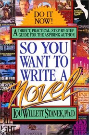 So You Want Write a Novel