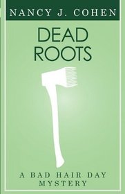 Dead Roots (Bad Hair Day, Bk 7)