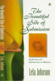 The Beautiful Side of Submission: Authority and Submission in Balance