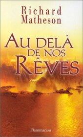 Au-del de nos rves (Littrature franaise) (French Edition)