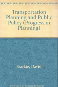 Transportation Planning and Public Policy (Progress in Planning)
