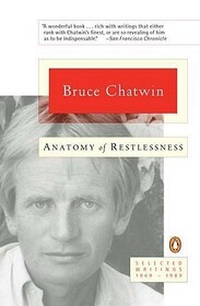 Anatomy of Restlessness: Selected Writings 1969 - 1989