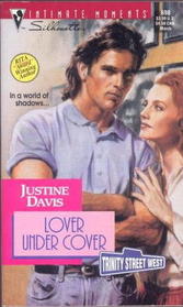 Lover Under Cover (Trinity Street West, Bk 2) (Silhouette Intimate Moments, No 698)
