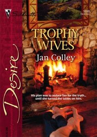 Trophy Wives (Silhouette Desire No1698)