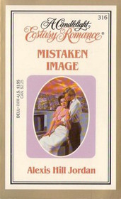 Mistaken Image (Candlelight Ecstasy Romance, No 316)