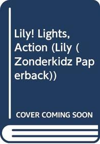 Lily!lights, Action (Lily (Zonderkidz))