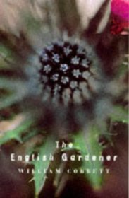 The English Gardener (Bloomsbury Paperbacks Gardening Classics)