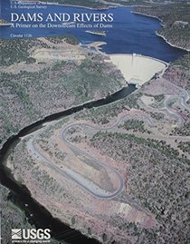 Dams & Rivers: Primer on the Downstream Effects of Dams