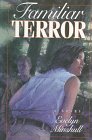 Familiar Terror: A Novel
