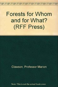 Forests for Whom and for What? (RFF Press)