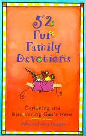 52 Fun Family Devotions: Exploring and Discovering God's Word