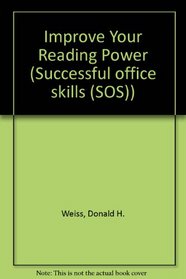 Improve Your Reading Power (Successful Office Skills)