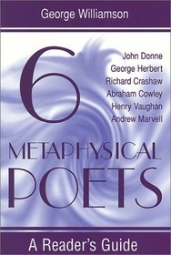 Six Metaphysical Poets: A Reader's Guide (Reader's Guides Series)