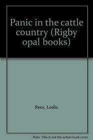 Panic in the cattle country (Rigby opal books)