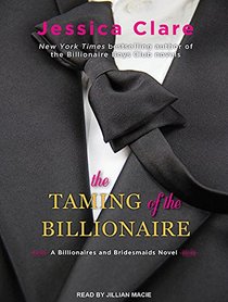 The Taming of the Billionaire (Billionaires and Bridesmaids)